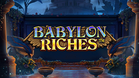 BABYLON RICHES